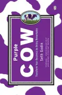 Purple Cow - Transforme su negocio siendo extraordinario - Purple Cow - Transform Your Business by Being Remarkable