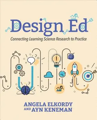 Design Ed: Conectar la investigación científica del aprendizaje con la práctica - Design Ed: Connecting Learning Science Research to Practice