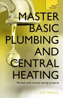 Dominio básico de fontanería y calefacción central - Master Basic Plumbing and Central Heating