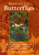 Mariposas británicas e irlandesas - Guía completa de identificación, campo y emplazamiento de las especies, subespecies y formas - British and Irish Butterflies - The Complete Identification, Field and Site Guide to the Species, Subspecies and Forms