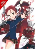 Accel World, Vol. 13 (Novela ligera): Signal Fire at the Water's Edge - Accel World, Vol. 13 (Light Novel): Signal Fire at the Water's Edge