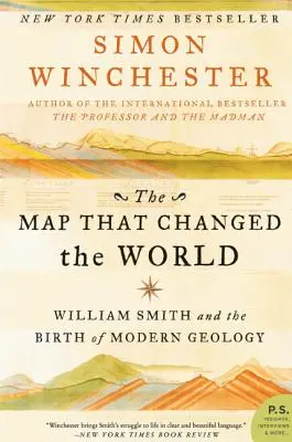 El mapa que cambió el mundo: William Smith y el nacimiento de la geología moderna - The Map That Changed the World: William Smith and the Birth of Modern Geology