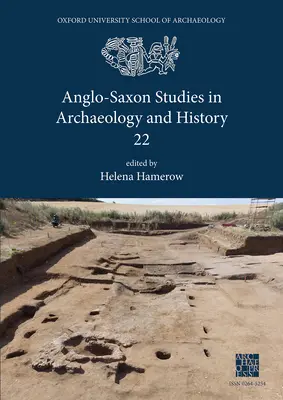 Estudios anglosajones de arqueología e historia 22 - Anglo-Saxon Studies in Archaeology and History 22