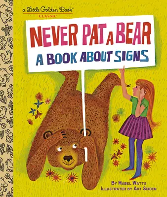 Nunca acaricies a un oso: Un libro sobre señales - Never Pat a Bear: A Book about Signs