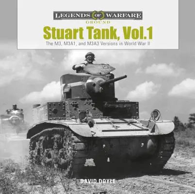 Stuart Tank, Vol. 1: Las versiones M3, M3a1 y M3a3 en la Segunda Guerra Mundial - Stuart Tank, Vol. 1: The M3, M3a1, and M3a3 Versions in World War II