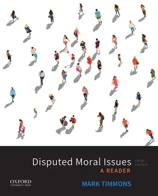 Cuestiones morales controvertidas: A Reader - Disputed Moral Issues: A Reader