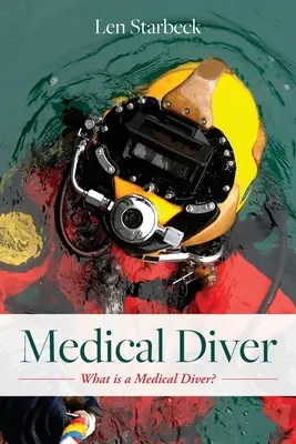 Medical Diver: ¿Qué es un buzo médico? - Medical Diver: What is a Medical Diver?