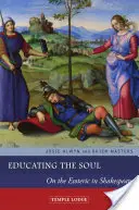 Educar el alma: sobre lo esotérico en Shakespeare - Educating the Soul: On the Esoteric in Shakespeare