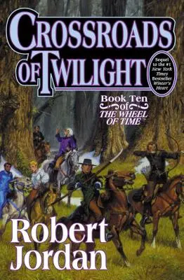 Encrucijada del Crepúsculo: Décimo libro de «La Rueda del Tiempo - Crossroads of Twilight: Book Ten of 'The Wheel of Time'