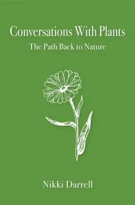 Conversaciones con las plantas: El camino de vuelta a la naturaleza - Conversations with Plants: The Path Back to Nature