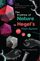 El problema de la naturaleza en el sistema final de Hegel - The Problem of Nature in Hegel's Final System