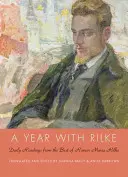 Un año con Rilke: Lecturas diarias de lo mejor de Rainer Maria Rilke - A Year with Rilke: Daily Readings from the Best of Rainer Maria Rilke