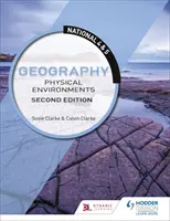 National 4 & 5 Geography: Entornos físicos, segunda edición - National 4 & 5 Geography: Physical Environments, Second Edition