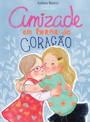 Amistad en forma de corazón - Amizade em forma de corao