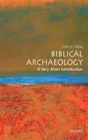 Arqueología bíblica: Una introducción muy breve - Biblical Archaeology: A Very Short Introduction