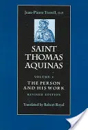 Santo Tomás de Aquino: La persona y su obra - Saint Thomas Aquinas: The Person and His Work