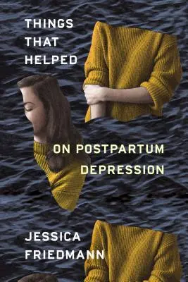 Cosas que ayudaron: Sobre la depresión posparto - Things That Helped: On Postpartum Depression