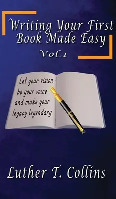 Escribir su primer libro con facilidad Vol 1 - Writing Your First Book Made Easy Vol 1