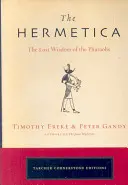 La Hermetica: La Sabiduría Perdida de los Faraones - The Hermetica: The Lost Wisdom of the Pharaohs