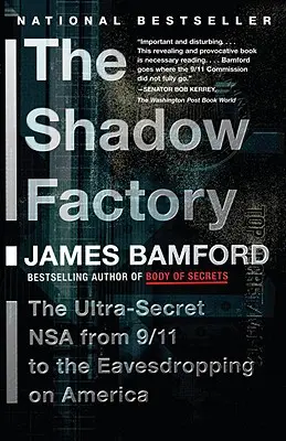 La fábrica de sombras: La NSA desde el 11-S hasta las escuchas a Estados Unidos - The Shadow Factory: The Nsa from 9/11 to the Eavesdropping on America