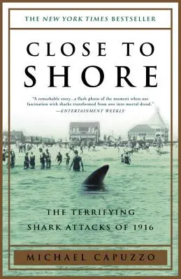 Cerca de la orilla: Los aterradores ataques de tiburones de 1916 - Close to Shore: The Terrifying Shark Attacks of 1916