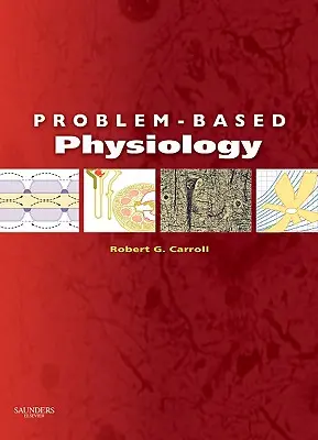 Fisiología basada en problemas - Problem-Based Physiology