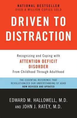 La distracción: Cómo reconocer y afrontar el trastorno por déficit de atención - Driven to Distraction: Recognizing and Coping with Attention Deficit Disorder