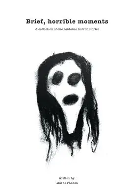 Momentos breves y horribles - Brief, horrible moments