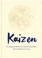 Kaizen - El método japonés para transformar hábitos, un pequeño paso cada vez (Harvey Sarah (Senior Rights Manager)) - Kaizen - The Japanese Method for Transforming Habits, One Small Step at a Time (Harvey Sarah (Senior Rights Manager))