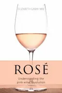 Ros: Comprender la revolución del vino rosado - Rose - Understanding the pink wine revolution