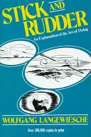 Stick and Rudder: Una explicación del arte de volar - Stick and Rudder: An Explanation of the Art of Flying