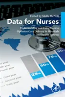 Datos para enfermeras: Comprender y utilizar los datos para optimizar la prestación de cuidados en hospitales y sistemas de salud - Data for Nurses: Understanding and Using Data to Optimize Care Delivery in Hospitals and Health Systems