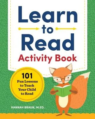 Libro de actividades para aprender a leer: 101 lecciones divertidas para enseñar a tu hijo a leer - Learn to Read Activity Book: 101 Fun Lessons to Teach Your Child to Read