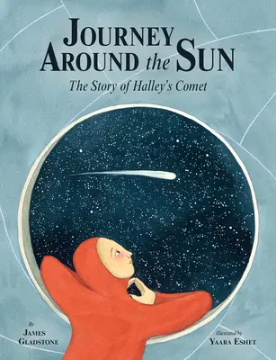 Viaje alrededor del Sol: La historia del cometa Halley - Journey Around the Sun: The Story of Halley's Comet