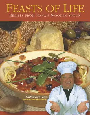 Fiestas de la vida: Recetas de la cuchara de madera de Nana - Feasts of Life: Recipes from Nana's Wooden Spoon