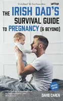 Guía de supervivencia para padres irlandeses durante el embarazo [y más allá] - Irish Dad's Survival Guide to Pregnancy [& Beyond]