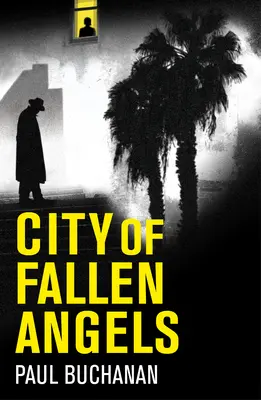 La ciudad de los ángeles caídos: Detective Noir ambientado en una sofocante ola de calor de La - City of Fallen Angels: Detective Noir Set in a Suffocating La Heat Wave