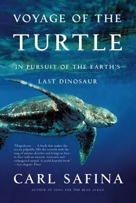 El viaje de la tortuga: En busca del último dinosaurio de la Tierra - Voyage of the Turtle: In Pursuit of the Earth's Last Dinosaur