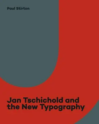 Jan Tschichold y la nueva tipografía: El diseño gráfico de entreguerras - Jan Tschichold and the New Typography: Graphic Design Between the World Wars