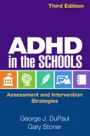 TDAH en la escuela, tercera edición: Estrategias de evaluación e intervención - ADHD in the Schools, Third Edition: Assessment and Intervention Strategies