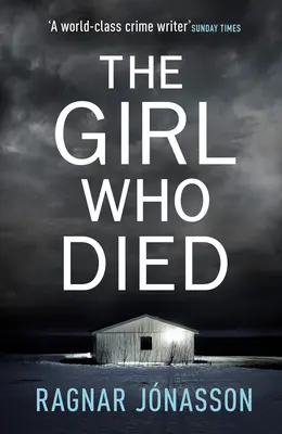 La chica que murió - El bestseller del Sunday Times que te llevará al confín del mundo - Girl Who Died - The Sunday Times bestseller that will take you to the edge of the world