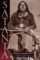 Satanta: Vida y muerte de un jefe de guerra - Satanta: The Life and Death of a War Chief