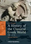 Historia del mundo griego clásico: 478 - 323 a.C. - A History of the Classical Greek World: 478 - 323 BC