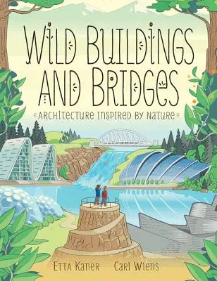 Edificios y puentes salvajes: Arquitectura inspirada en la naturaleza - Wild Buildings and Bridges: Architecture Inspired by Nature