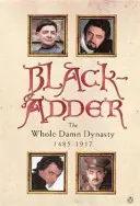 Blackadder - Toda la maldita dinastía - Blackadder - The Whole Damn Dynasty