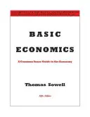 Economía básica: Una guía de sentido común para la economía - Basic Economics: A Common Sense Guide to the Economy