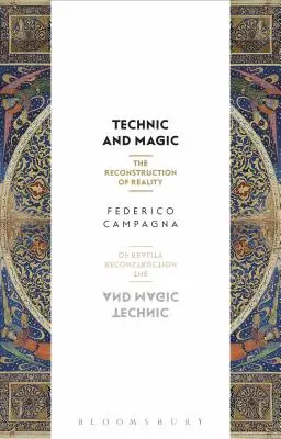 Técnica y magia: la reconstrucción de la realidad - Technic and Magic: The Reconstruction of Reality