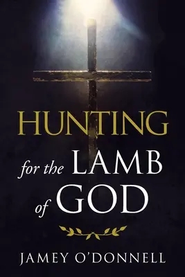 A la caza del Cordero de Dios - Hunting for the Lamb of God