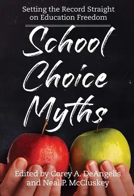 Mitos sobre la elección de escuela: Mitos sobre la elección de centro escolar - School Choice Myths: Setting the Record Straight on Education Freedom