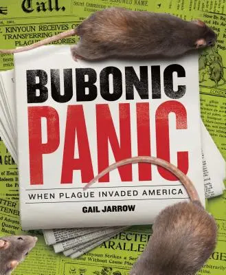 Pánico bubónico: cuando la peste invadió América - Bubonic Panic: When Plague Invaded America